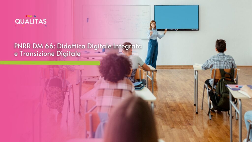 PNRR DM 66: Didattica Digitale Integrata e Transizione Digitale
