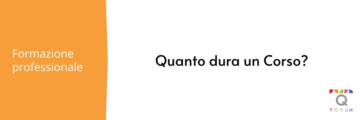 Quanto dura un Corso di formazione professionale